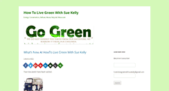 Desktop Screenshot of howtolivegreenwithsuekelly.com